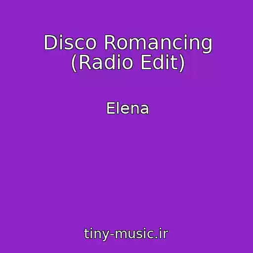 کاور آهنگ Disco Romancing (Radio Edit) از Elena