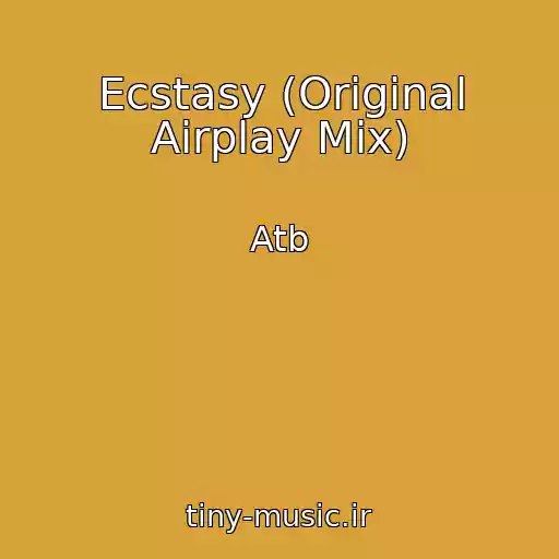 کاور آهنگ Ecstasy (Original Airplay Mix) از Atb