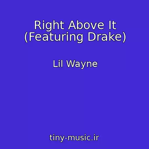 کاور آهنگ Right Above It (Featuring Drake) از Lil Wayne