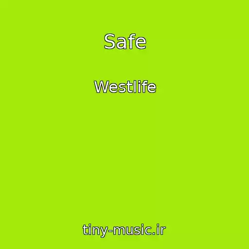کاور آهنگ Safe از Westlife