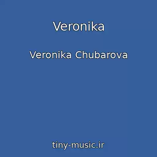 کاور آهنگ Veronika از Veronika Chubarova