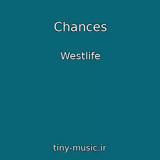 کاور آهنگ Chances از Westlife