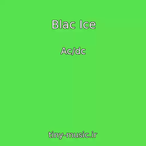 کاور آهنگ Blac Ice از Ac/dc