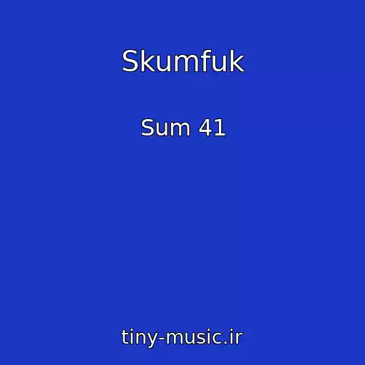 کاور آهنگ Skumfuk از Sum 41