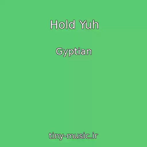 کاور آهنگ Hold Yuh از Gyptian