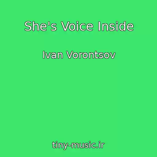 کاور آهنگ She's Voice Inside از Ivan Vorontsov