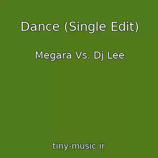 کاور آهنگ Dance (Single Edit) از Megara Vs. Dj Lee