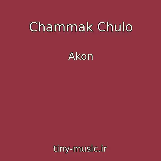 کاور آهنگ Chammak Chulo از Akon
