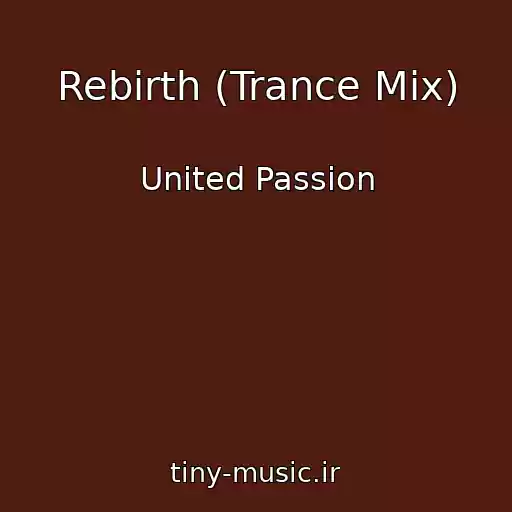 کاور آهنگ Rebirth (Trance Mix) از United Passion