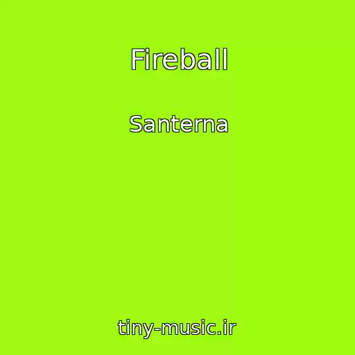 کاور آهنگ Fireball از Santerna
