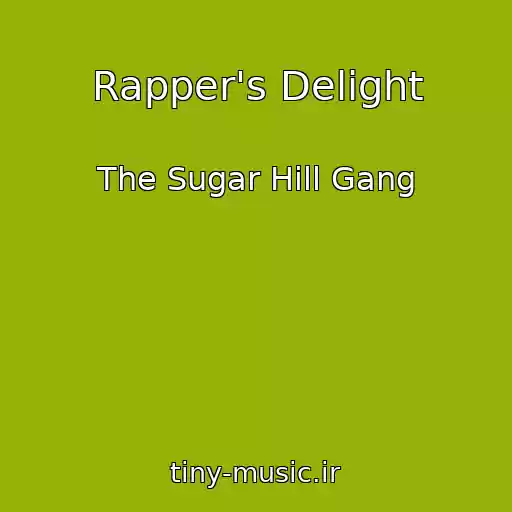 کاور آهنگ Rapper's Delight از The Sugar Hill Gang