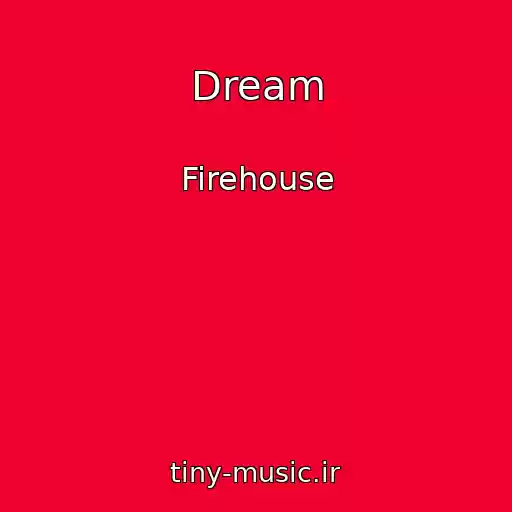 کاور آهنگ Dream از Firehouse
