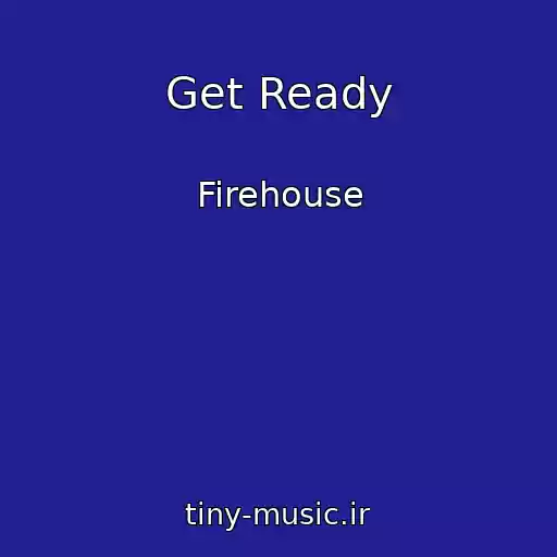 کاور آهنگ Get Ready از Firehouse
