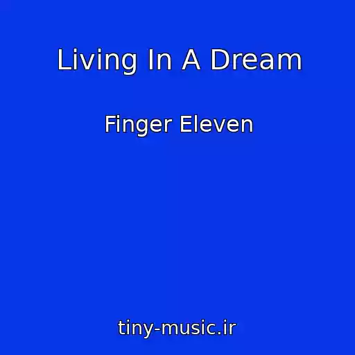 کاور آهنگ Living In A Dream از Finger Eleven