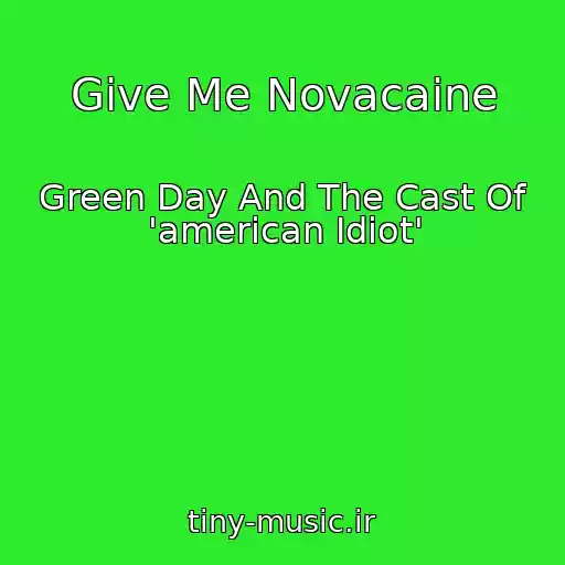 کاور آهنگ Give Me Novacaine از Green Day And The Cast Of 'american Idiot'