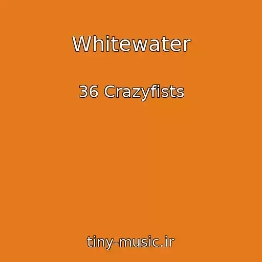 کاور آهنگ Whitewater از 36 Crazyfists
