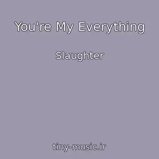 کاور آهنگ You're My Everything از Slaughter