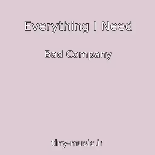 کاور آهنگ Everything I Need از Bad Company