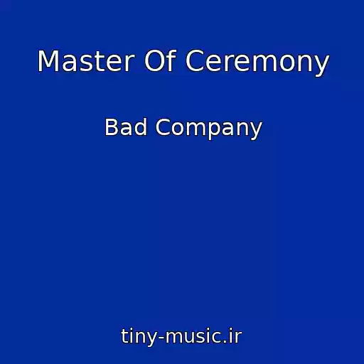 کاور آهنگ Master Of Ceremony از Bad Company