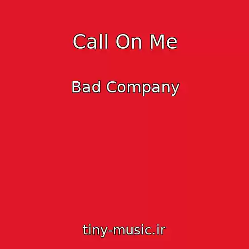کاور آهنگ Call On Me از Bad Company