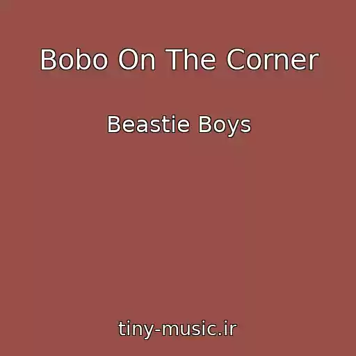 کاور آهنگ Bobo On The Corner از Beastie Boys