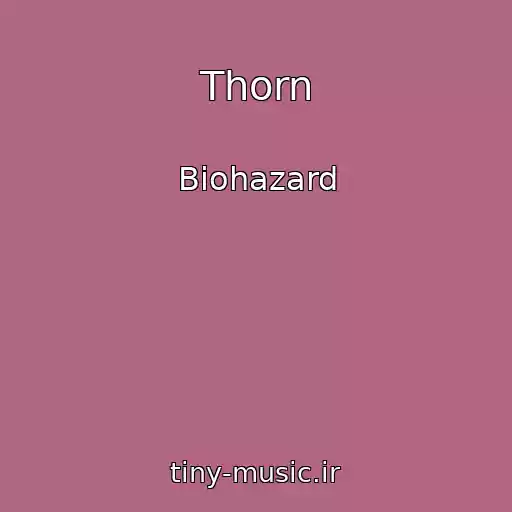کاور آهنگ Thorn از Biohazard