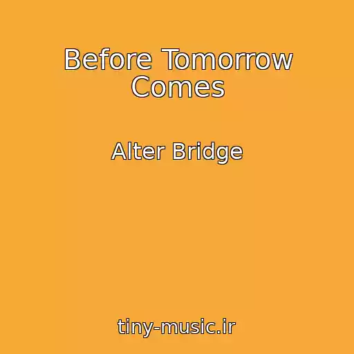کاور آهنگ Before Tomorrow Comes از Alter Bridge