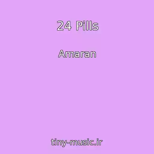 کاور آهنگ 24 Pills از Amaran