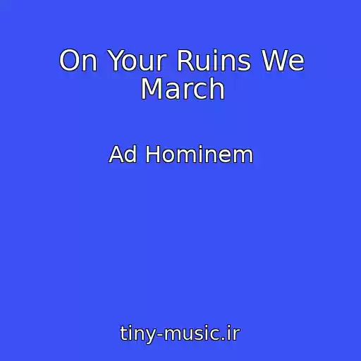 کاور آهنگ On Your Ruins We March از Ad Hominem