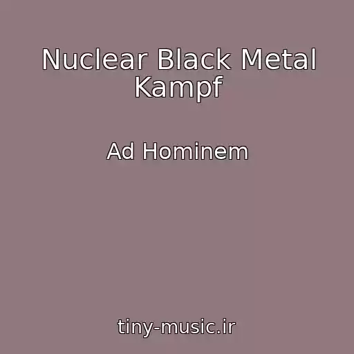 کاور آهنگ Nuclear Black Metal Kampf از Ad Hominem