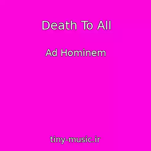 کاور آهنگ Death To All از Ad Hominem