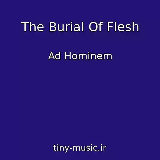 کاور آهنگ The Burial Of Flesh از Ad Hominem