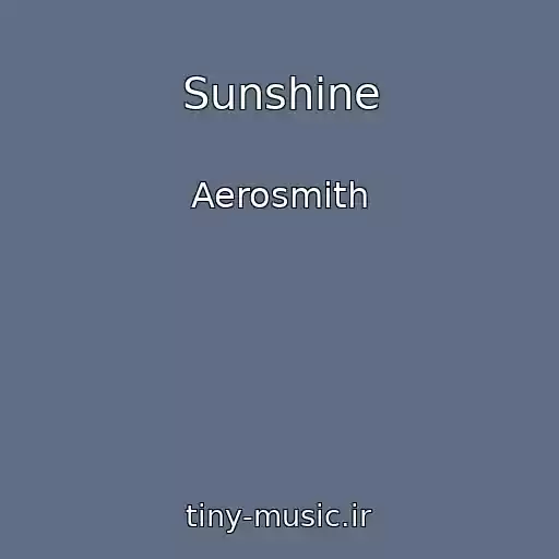 کاور آهنگ Sunshine از Aerosmith