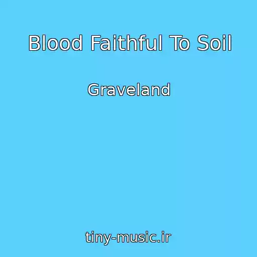 کاور آهنگ Blood Faithful To Soil از Graveland