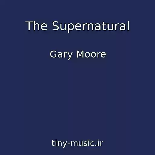 کاور آهنگ The Supernatural از Gary Moore