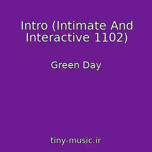 کاور آهنگ Intro (Intimate And Interactive 1102) از Green Day