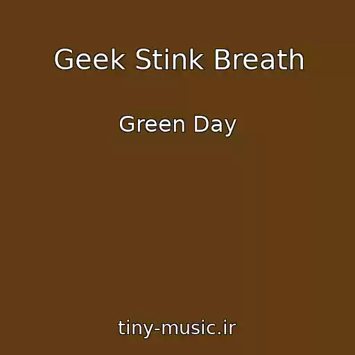 کاور آهنگ Geek Stink Breath از Green Day