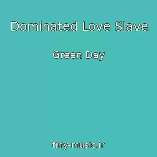 کاور آهنگ Dominated Love Slave از Green Day