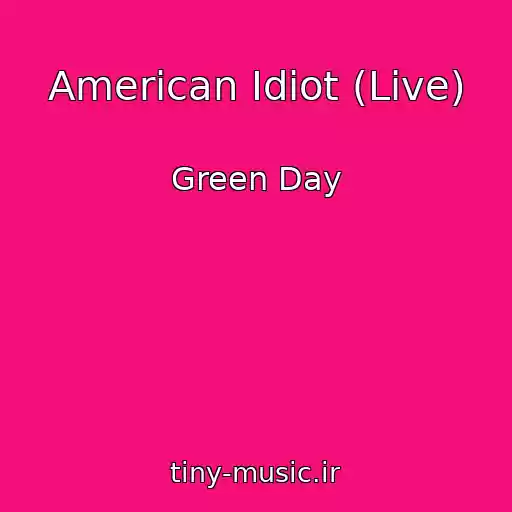 کاور آهنگ American Idiot (Live) از Green Day