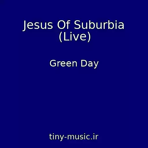 کاور آهنگ Jesus Of Suburbia (Live) از Green Day