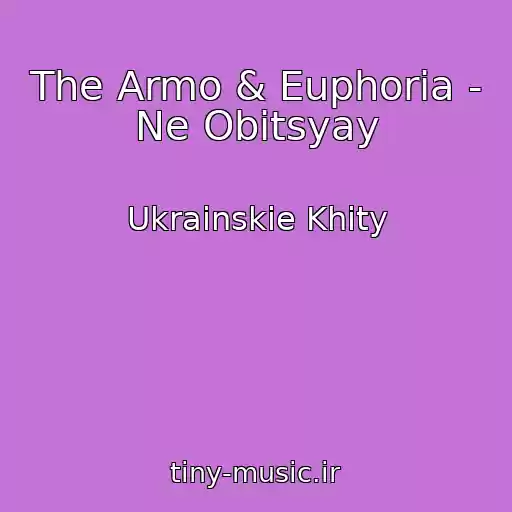کاور آهنگ The Armo & Euphoria - Ne Obіtsyay از Ukrainskie Khity
