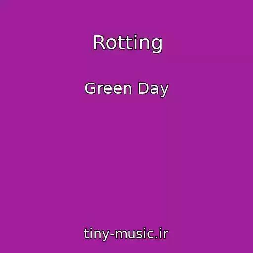 کاور آهنگ Rotting از Green Day