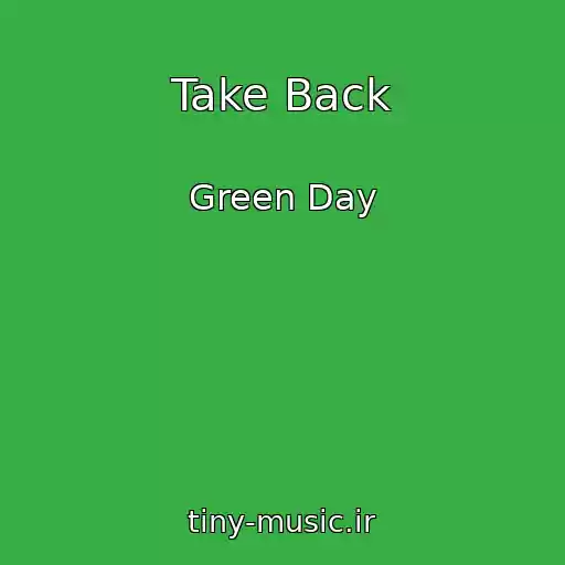 کاور آهنگ Take Back از Green Day