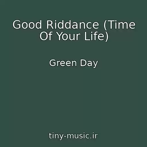 کاور آهنگ Good Riddance (Time Of Your Life) از Green Day