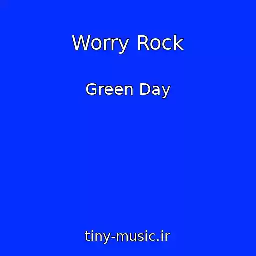 کاور آهنگ Worry Rock از Green Day