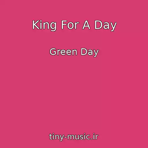 کاور آهنگ King For A Day از Green Day