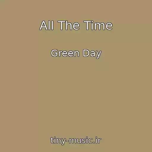 کاور آهنگ All The Time از Green Day