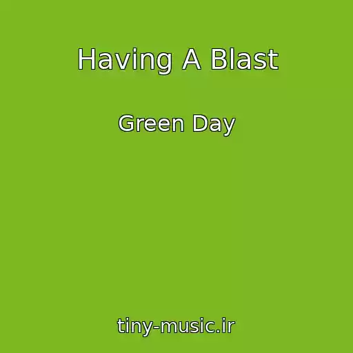 کاور آهنگ Having A Blast از Green Day