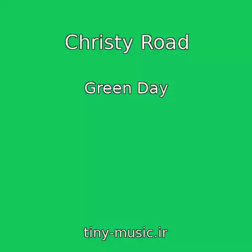 کاور آهنگ Christy Road از Green Day