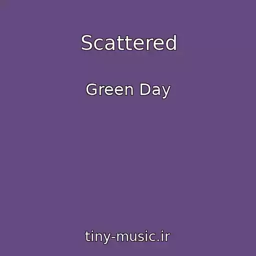 کاور آهنگ Scattered از Green Day